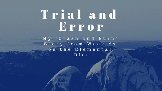 This is by far the hardest blog post I have ever written. 10 days into my Elemental diet and it all went down hill.