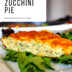 Delicious and Easy Keto Crustless Zucchini Pie