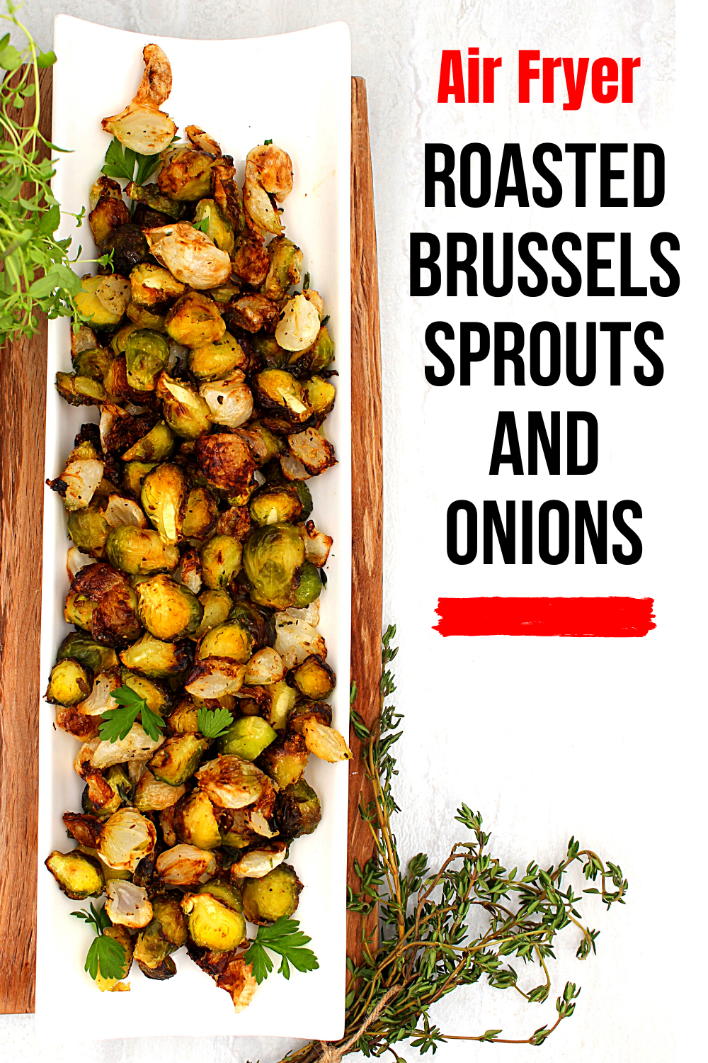 perfectly seasoned roasted Brussels Sprouts and onions