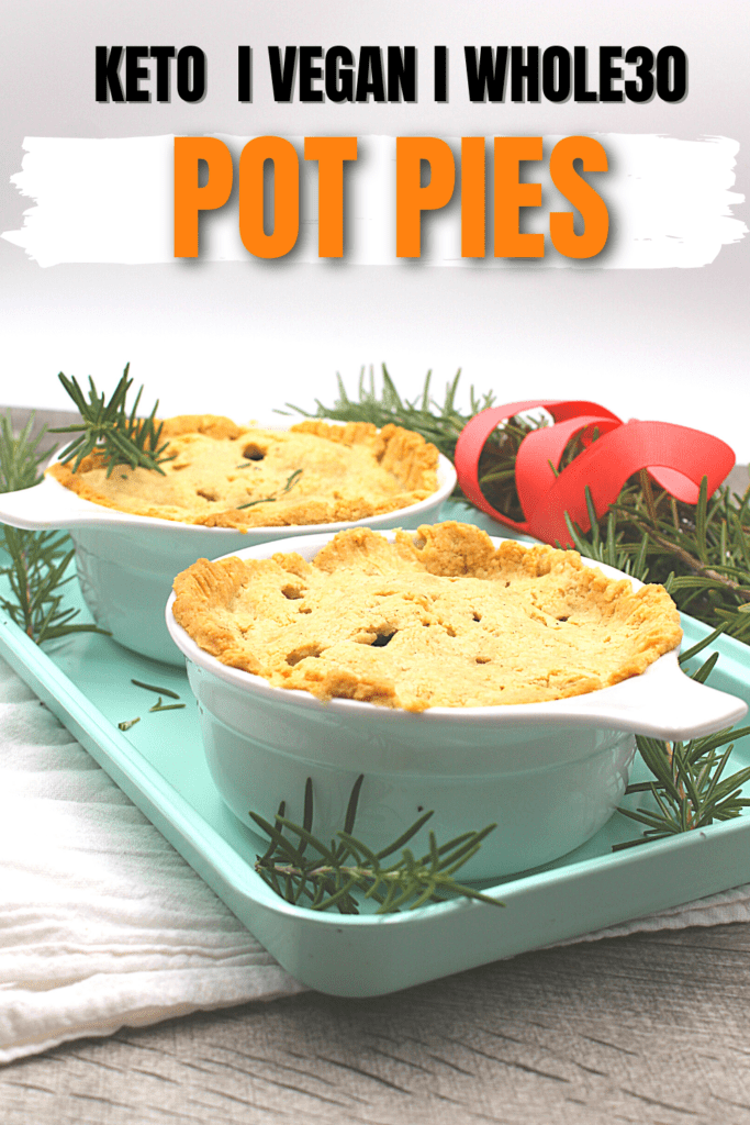vegan and whole30 pot pies