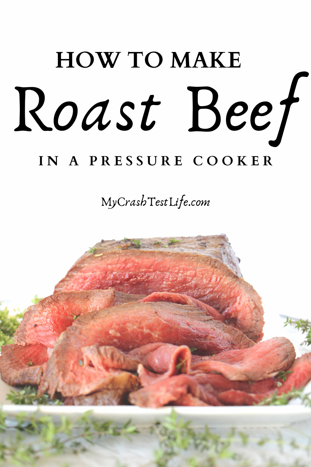 learn how to make roast beef in a pressure cooker or instant pot