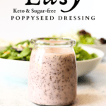 front view of sugar-free poppy seed dressing with a bowl of salad behind