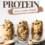 3 glasses filled with super healthy high protein cookie dough made with keto and sugar-free ingredients and protein powder