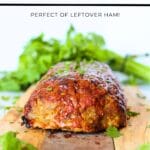 front view of keto ham loaf using leftover ham and ground pork with herbs in the background